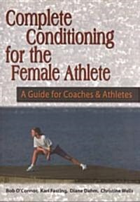 Complete Conditioning for the Female Athlete (Paperback)