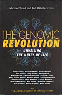 The Genomic Revolution:: Unveiling the Unity of Life (Hardcover)