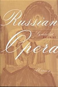 Russian Opera and the Symbolist Movement: Volume 2 (Hardcover)