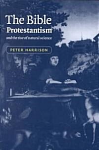 The Bible, Protestantism, and the Rise of Natural Science (Paperback, Revised)