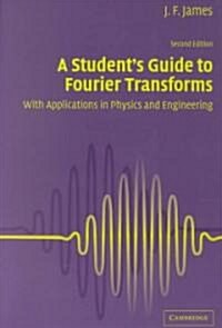 A Students Guide to Fourier Transforms : With Applications in Physics and Engineering (Paperback, 2 Rev ed)