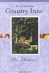 Recommmended Country Inns the Midwest (Paperback, 8th)