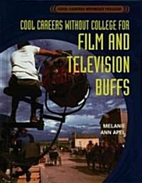 Cool Careers Without College for Film and Television Buffs (Library)