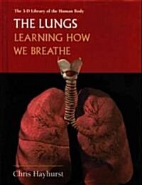 The Lungs (Library Binding)