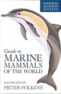 National Audubon Society Guide to Marine Mammals of the World (Hardcover)