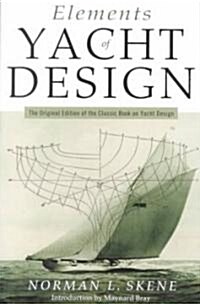 Elements of Yacht Design: The Original Edition of the Classic Book on Yacht Design (Paperback, Revised)