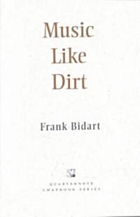 Music Like Dirt (Paperback, 1st)