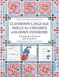 Classroom Language Skills for Children With Down Syndrome (Paperback)