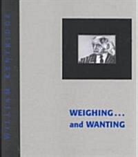 Weighing---And Wanting (Hardcover)