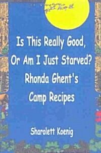 Is This Really Good, or Am I Just Starved? (Paperback)
