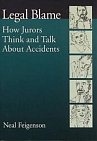 Legal Blame: How Jurors Think and Talk about Accidents (Paperback, Revised)