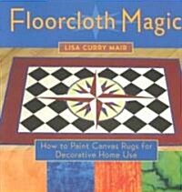 Floorcloth Magic (Paperback)