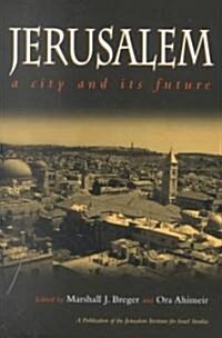 Jerusalem: A City and Its Future (Paperback)