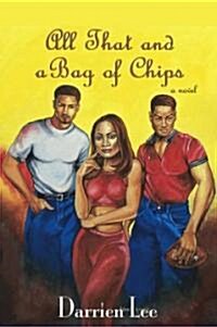 All That and a Bag of Chips (Paperback, Original)