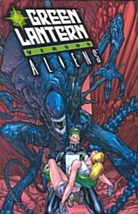 Green Lantern Versus Aliens (Paperback, GPH)