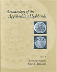 Archaeology of the Appalachian Highlands (Hardcover)