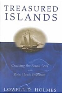 Treasured Islands: Cruising the South Seas with Robert Louis Stevenson (Hardcover, Revised)