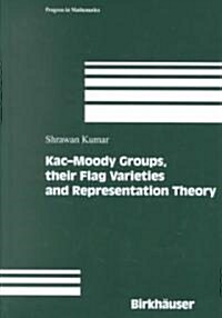 Kac-Moody Groups, Their Flag Varieties and Representation Theory (Hardcover)