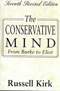 The Conservative Mind: From Burke to Eliot (Paperback, 7, Seventh Edition)