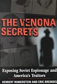 The Venona Secrets: Exposing Soviet Espionage and Americas Traitors (Paperback)