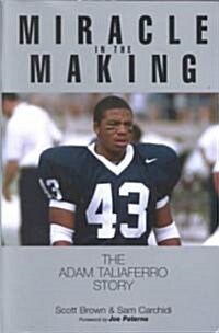 [중고] Miracle in the Making: The Adam Taliaferro Story (Paperback)