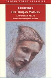 The Trojan Women and Other Plays (Paperback)