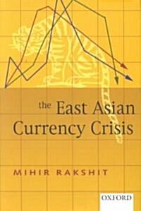 The East Asian Currency Crisis (Hardcover)
