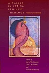 A Reader in Latina Feminist Theology: Religion and Justice (Paperback)