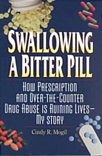 Swallowing a Bitter Pill (Paperback)