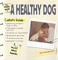 The Simple Guide to a Healthy Dog (Paperback)