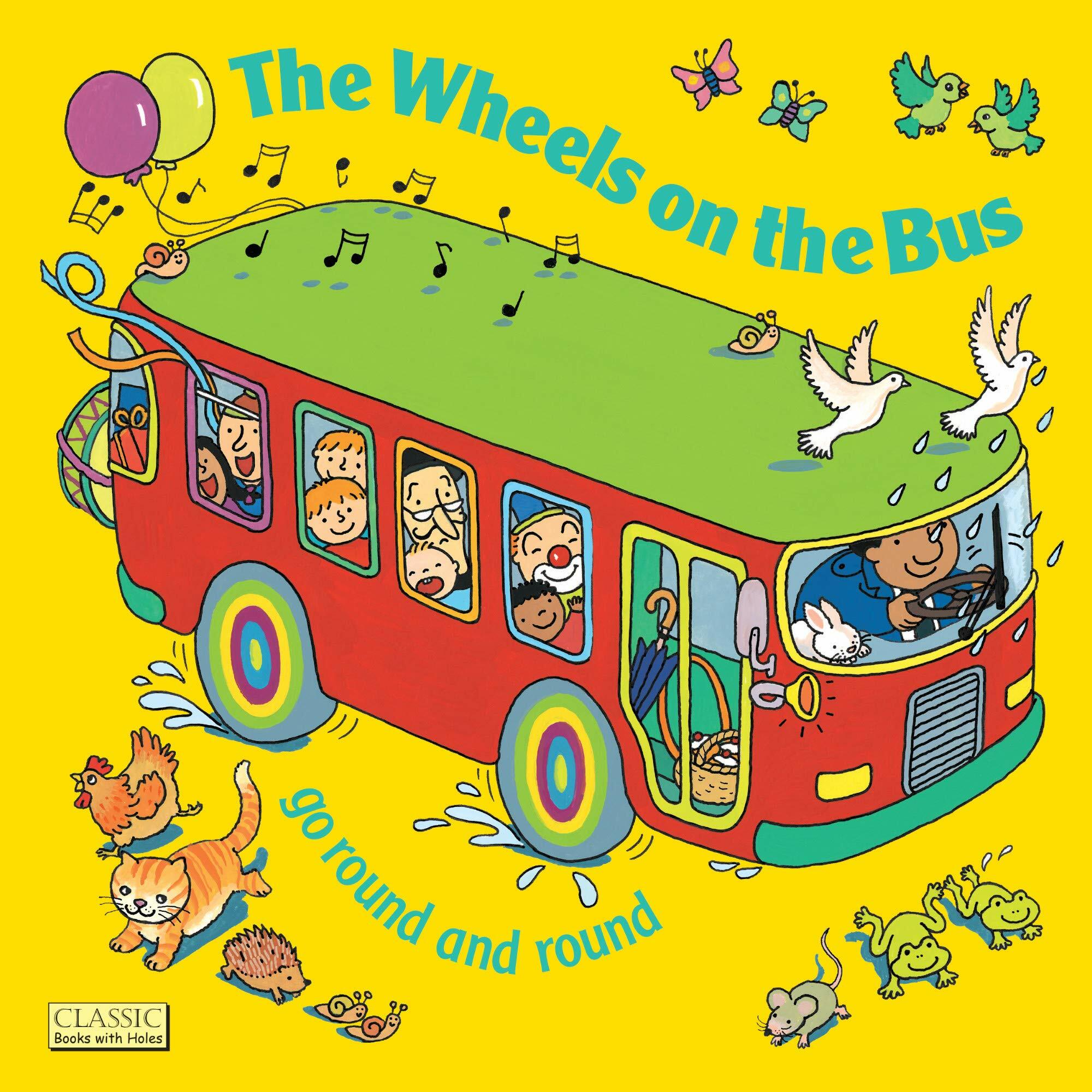 The Wheels on the Bus Go Round and Round (Board Book)