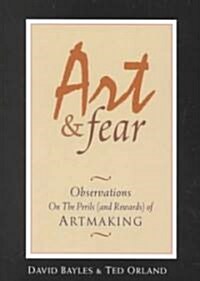 [중고] Art & Fear: Observations on the Perils (and Rewards) of Artmaking (Paperback)