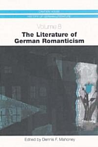 The Literature of German Romanticism (Hardcover)