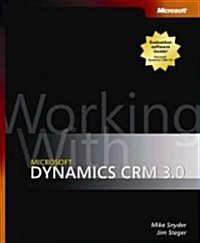 Working With Microsoft Dynamics Crm 3.0 (Paperback, CD-ROM)