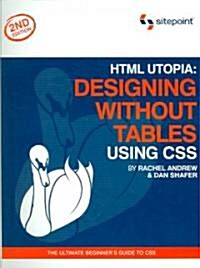 HTML Utopia: Designing Without Tables Using CSS (Paperback, 2)