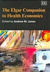 The Elgar Companion to Health Economics (Hardcover)