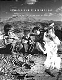 Human Security Report 2005: War and Peace in the 21st Century (Paperback)