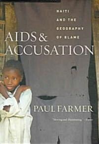 AIDS and Accusation: Haiti and the Geography of Blame, Updated with a New Preface (Paperback, Updated)