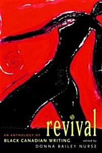 Revival: An Anthology of the Best Black Canadian Writing (Paperback)