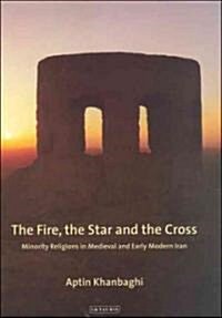 The Fire, the Star And the Cross (Hardcover)