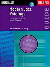 Modern Jazz Voicings: Arranging for Small and Medium Ensembles [With CD W/ Performance Examples of Different Arranging] (Other)