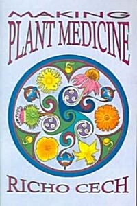 Making Plant Medicine (Paperback, Reprint)