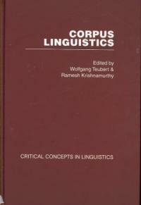 Corpus linguistics : critical concepts in linguistics
