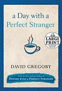 A Day With a Perfect Stranger (Hardcover, Large Print)