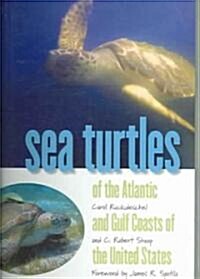 Sea Turtles of the Atlantic and Gulf Coasts of the United States (Paperback)