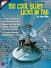 150 Cool Blues Licks in Tab [With CD] (Paperback)
