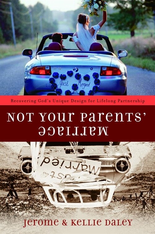 Not Your Parents Marriage: Bold Partnership for a New Generation (Paperback)