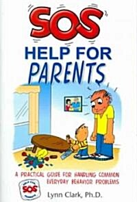 SOS Help for Parents: A Practical Guide for Handling Common Everyday Behavior Problems (Paperback, 3)