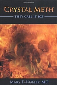 Crystal Meth They Call It Ice (Paperback)