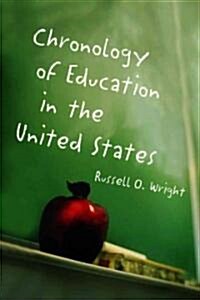 Chronology of Education in the United States (Paperback)
